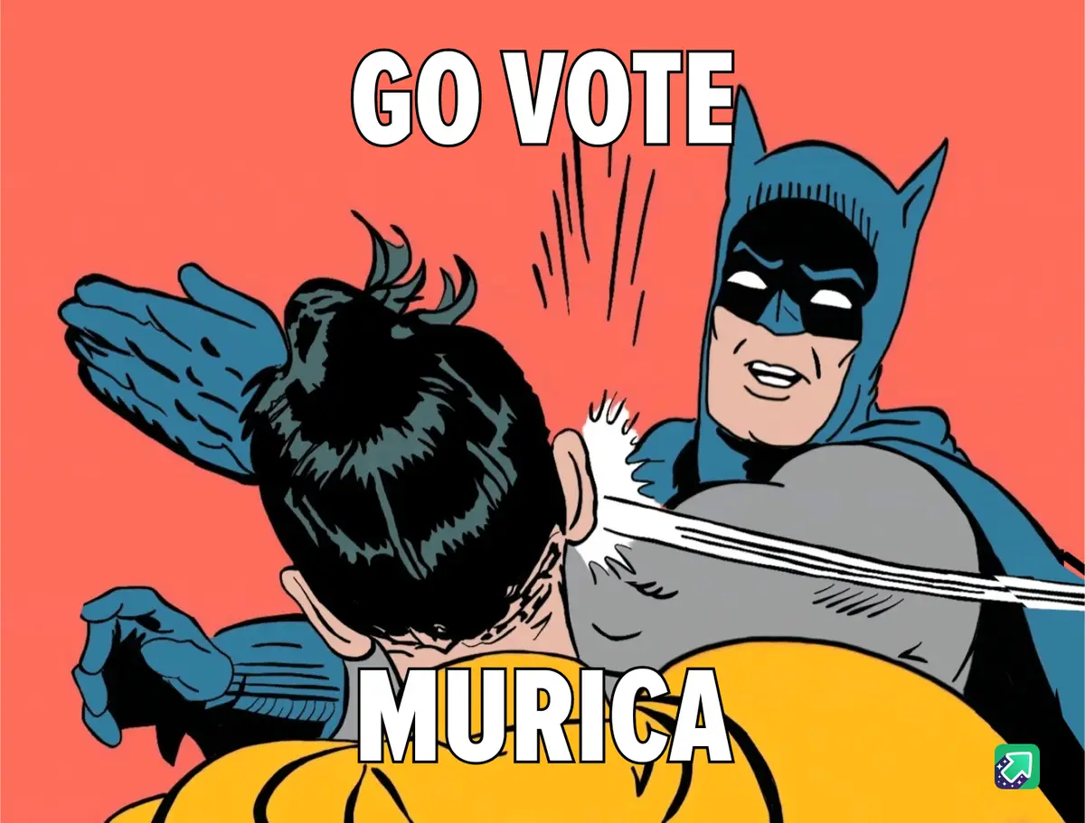 Batman is shown punching Robin in the back from behind, with the text 'GO VOTE' above and 'MURICA' below. The image is a…