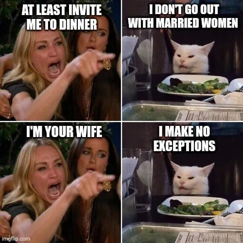 I'm not saying this is the reason I'm still single, but it definitely might have something to do with it.