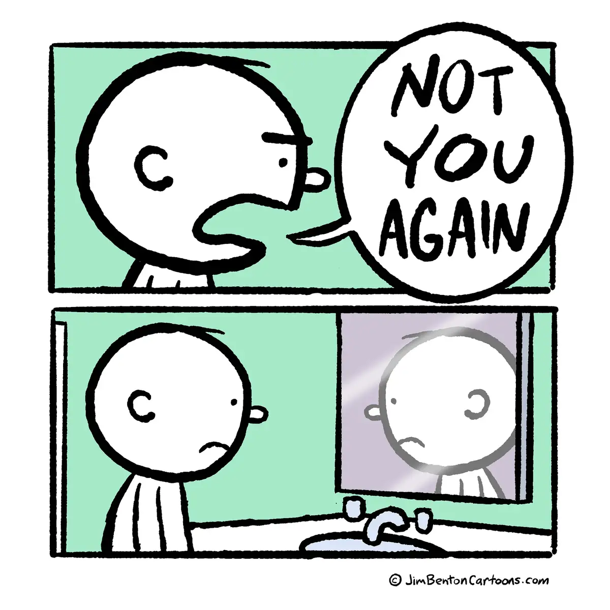 A two-panel cartoon shows a bald man with a mustache looking at his reflection in a mirror and saying 'NOT YOU AGAIN'. In…