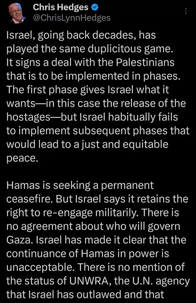 A screenshot of a tweet by Chris Hedges, showing his profile picture and a long text discussing Israel's pattern of signing…