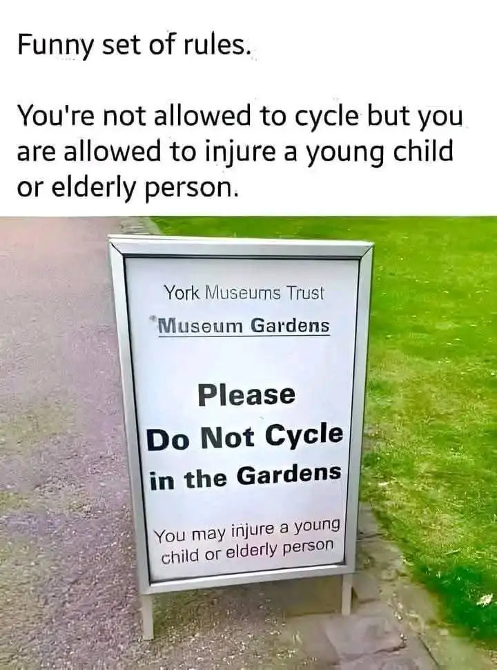 A sign from York Museums Trust's Museum Gardens reads 'Please Do Not Cycle in the Gardens' and adds 'You may injure a young…
