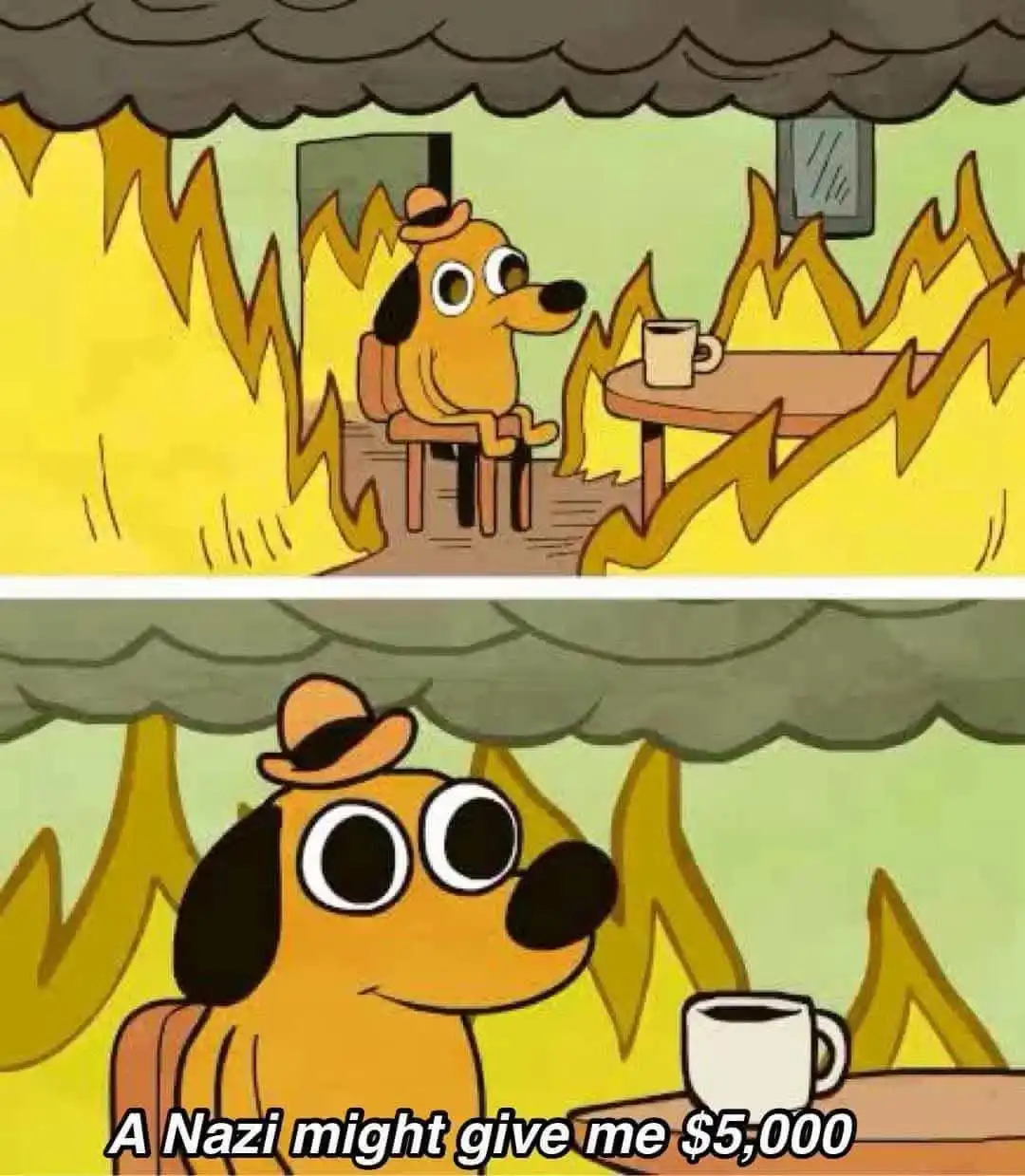 The image shows two panels of a cartoon dog wearing a hat, calmly sitting at a table with a coffee mug as flames and smoke…