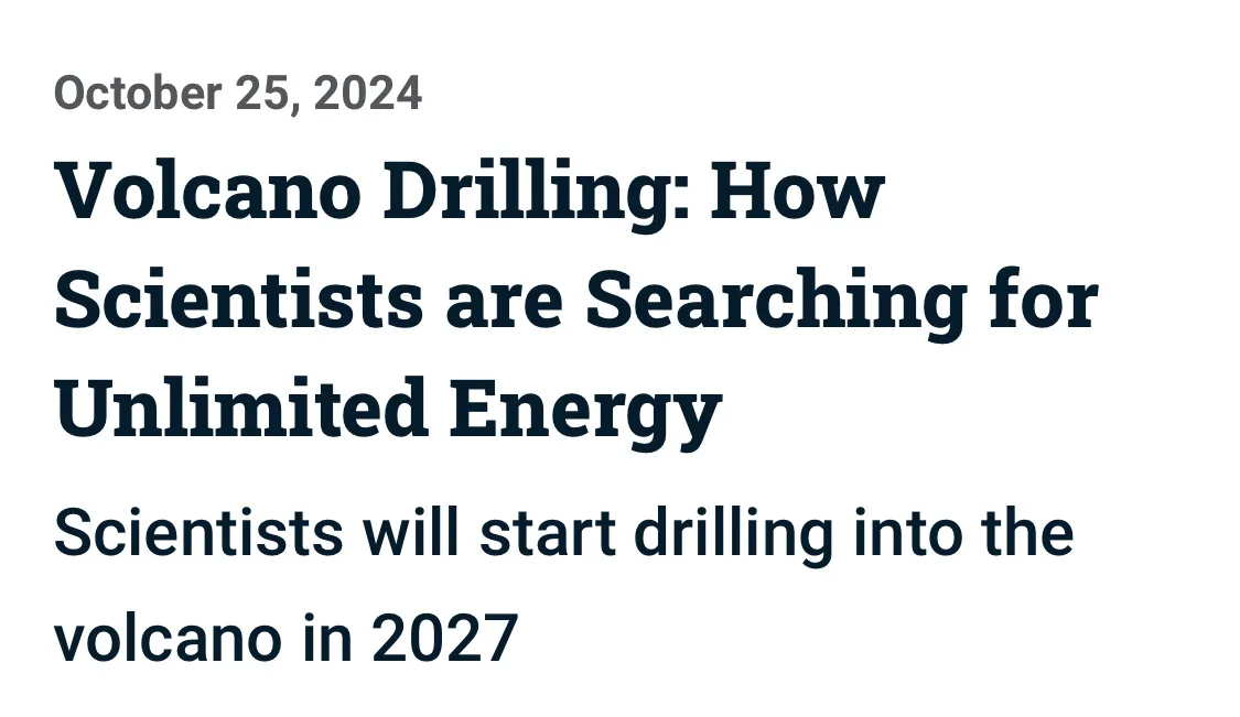 A screenshot of a news article header dated October 25, 2024, with the headline 'Volcano Drilling: How Scientists are…