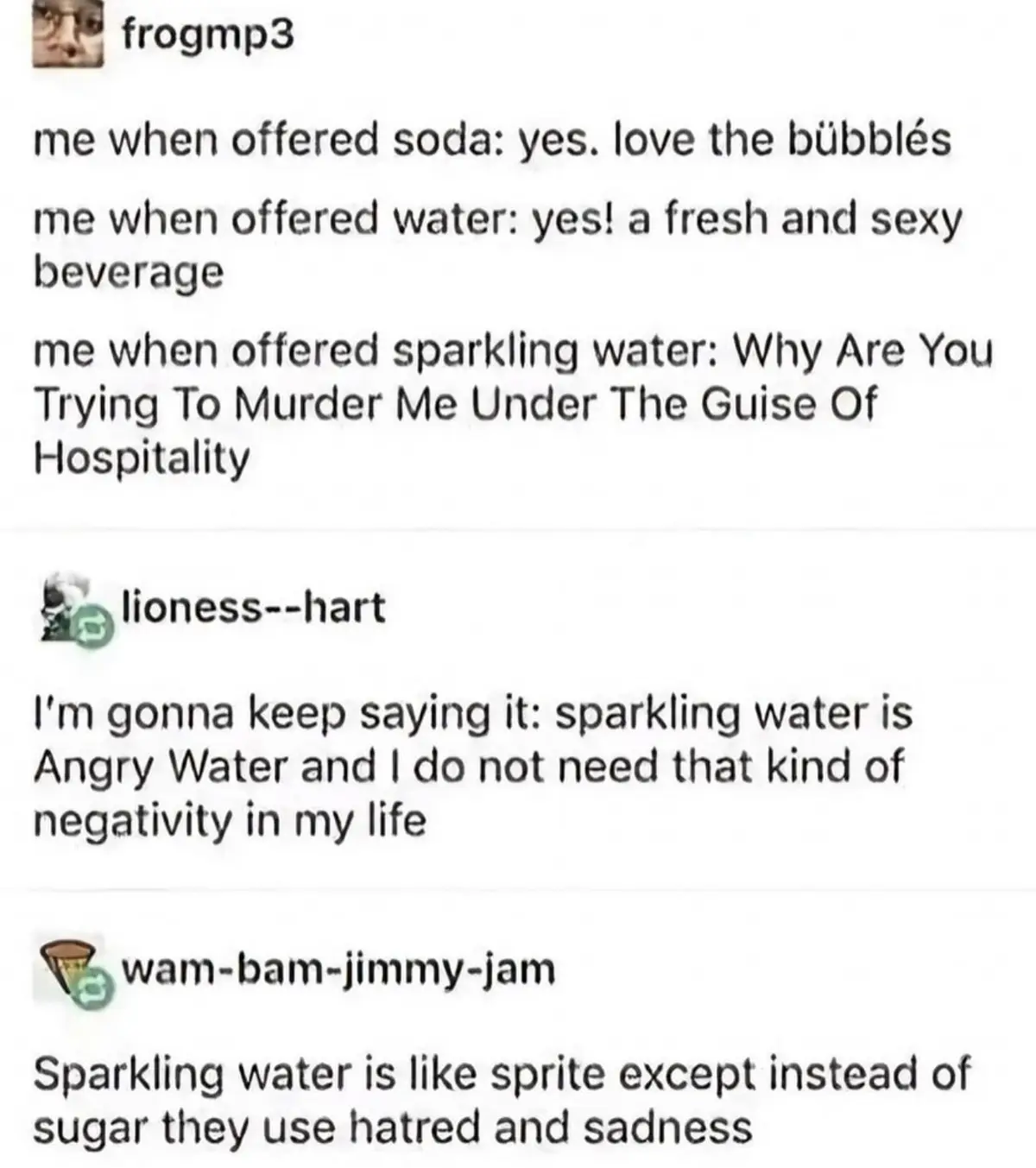 A screenshot of three Reddit comments humorously reacting to being offered sparkling water. The first user says they love…
