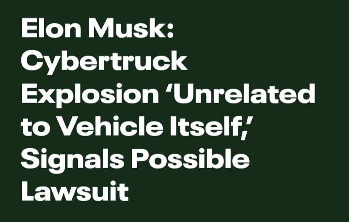 A dark green background with large white text that reads 'Elon Musk: Cybertruck Explosion 'Unrelated to Vehicle Itself,'…