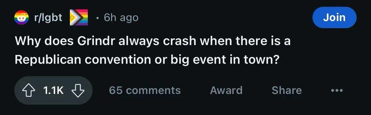 A screenshot of a Reddit post from r/lgbt, showing a comment asking why Grindr crashes during Republican conventions or big…