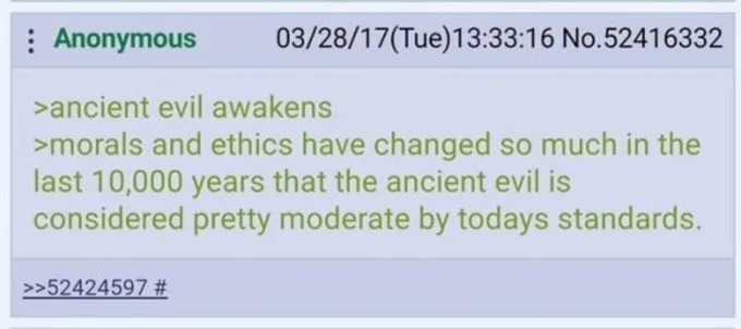 A 4chan post screenshot showing a user's comment about 'ancient evil awakens' and how morals have evolved so much that…