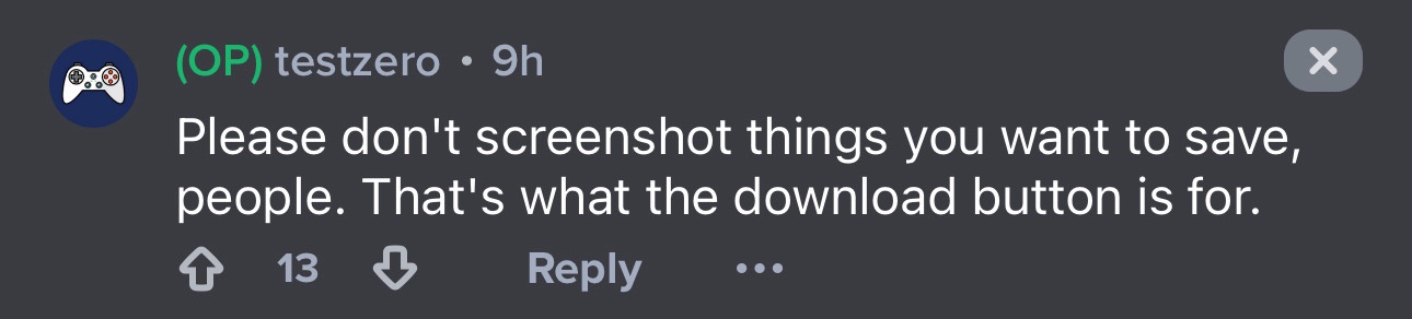 A screenshot of a Reddit comment from user 'testzero' posted 9 hours ago, advising people not to take screenshots of things…