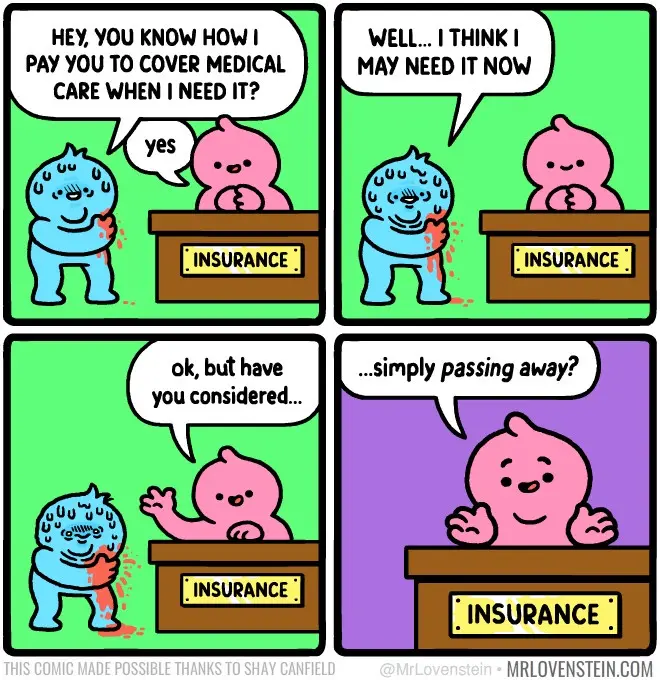 A four-panel comic shows a blue, bleeding character pleading with a pink insurance agent. The blue character asks if they…