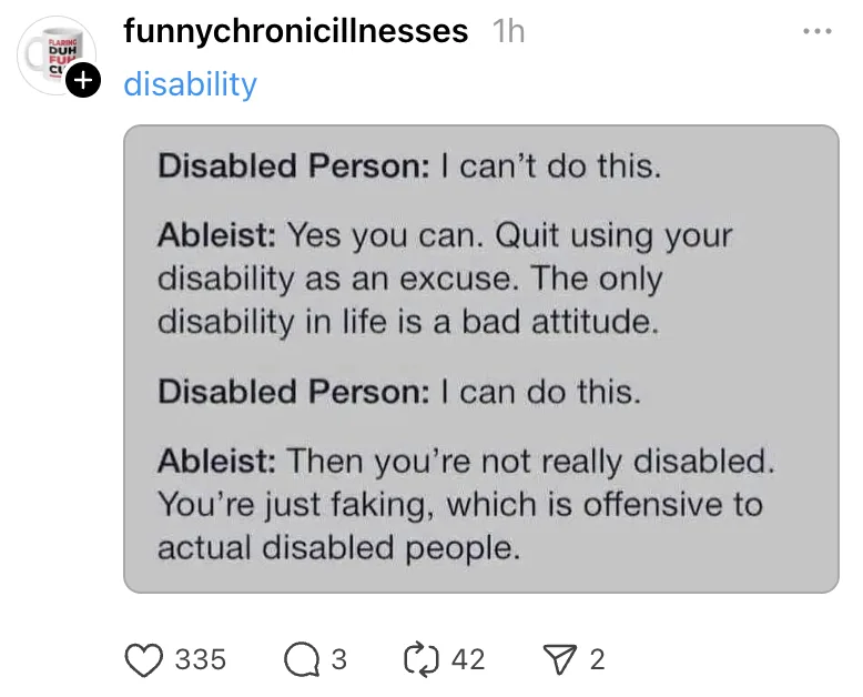 A screenshot of a social media post showing a text conversation where a disabled person expresses difficulty, and an ableist…