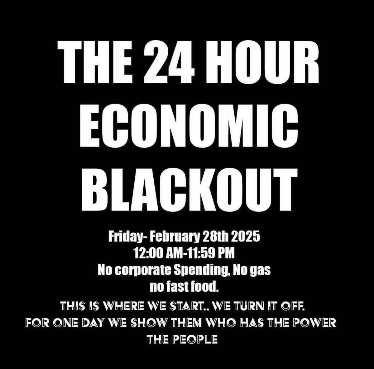 A black background with bold white text announces a fictional '24 Hour Economic Blackout' scheduled for Friday, February…