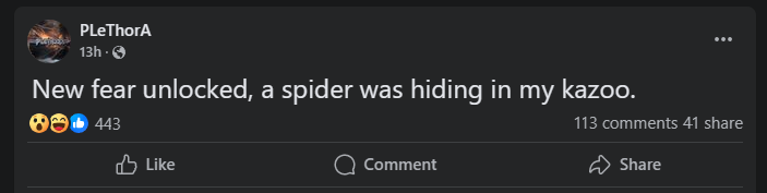 A screenshot of a Facebook post by user PleThorA, showing a dark-themed interface with the post text 'New fear unlocked, a…