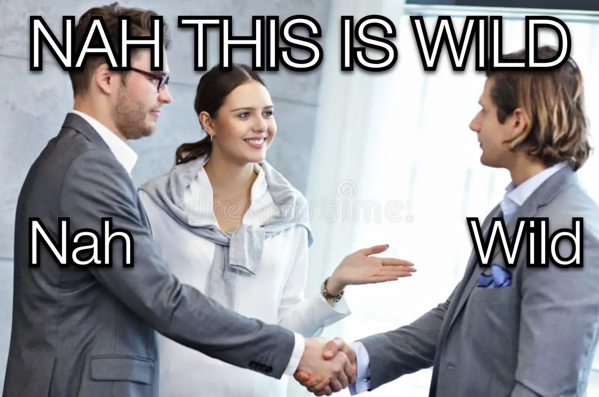 Three people in business attire are shaking hands in an office setting. The man on the left has the word 'Nah' overlaid on…