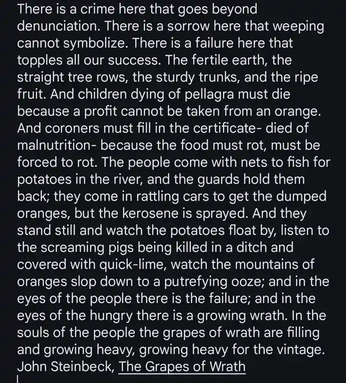A black background with white text displaying a lengthy, dramatic passage from John Steinbeck's 'The Grapes of Wrath,'…
