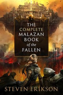 A book cover for 'The Complete Malazan Book of the Fallen' by Steven Erikson, depicting a massive floating city above a…