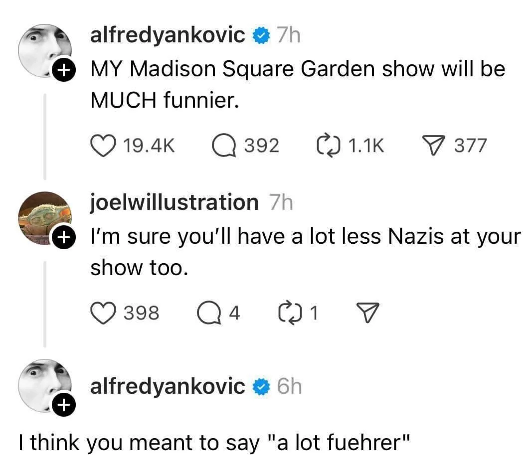 A screenshot of a Twitter thread shows Alfred Yankovic claiming his Madison Square Garden show will be much funnier. User…