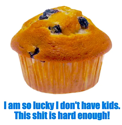 Muffin with a popular opinion!