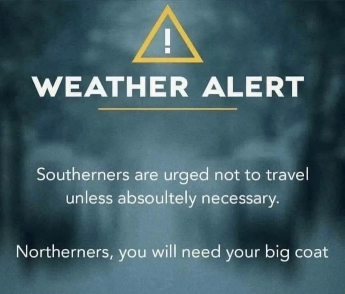 A weather alert graphic with a yellow warning triangle and exclamation mark, overlaid with text that humorously advises…