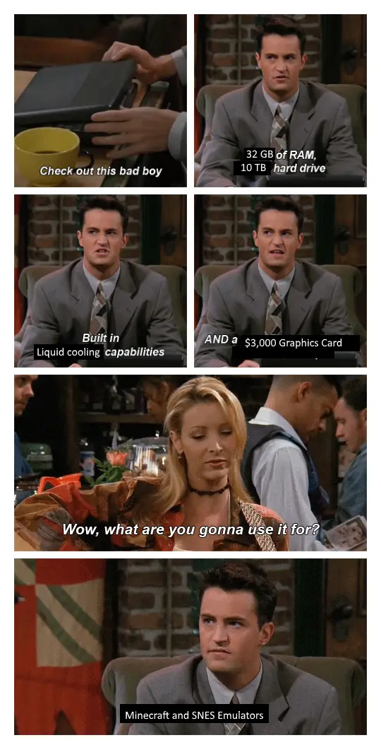 A six-panel meme from 'Friends' showing Chandler showcasing a laptop with absurdly high specs like 32GB RAM, 10TB drive…