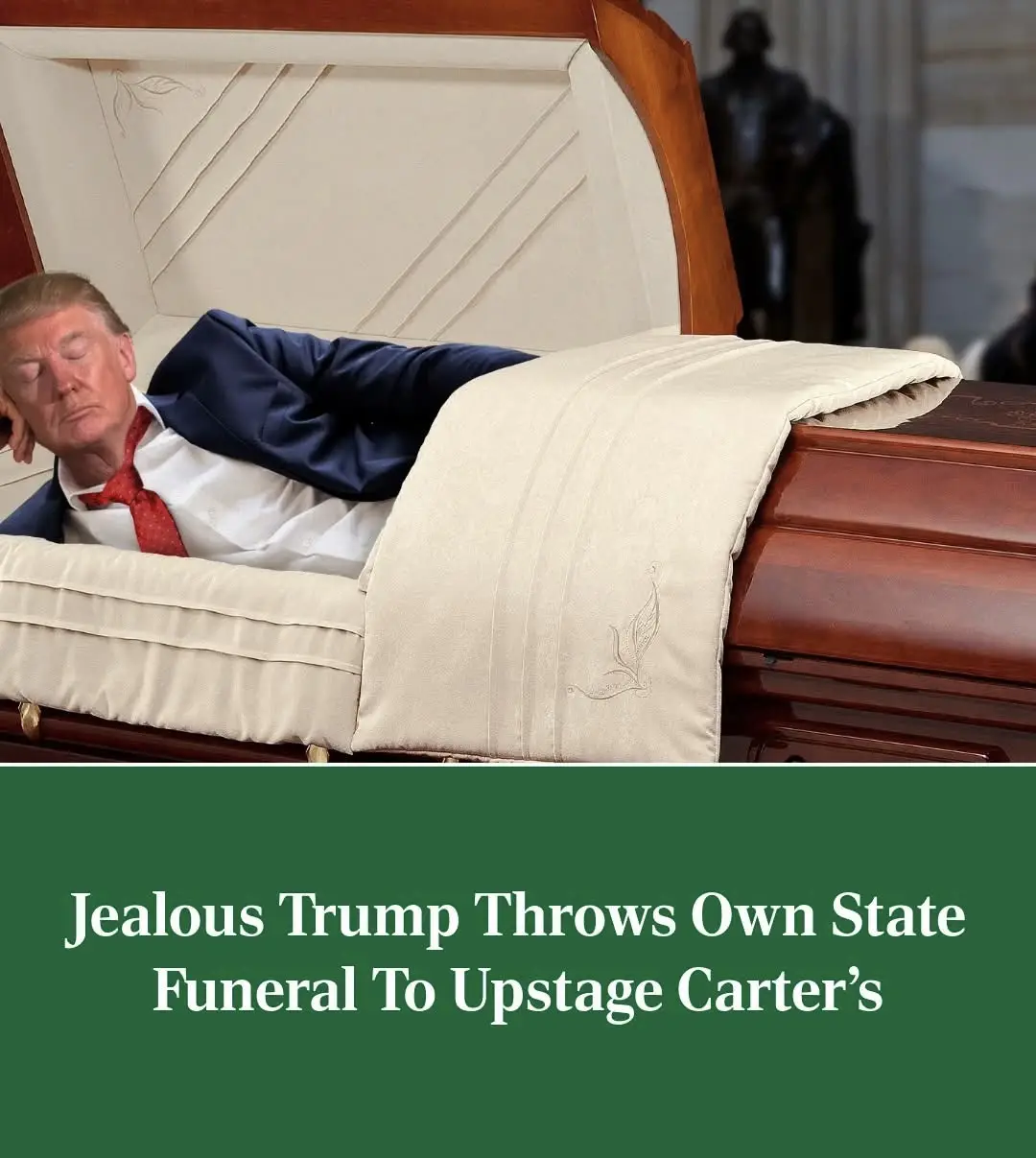 A man resembling Donald Trump lies in an open wooden casket with a cream-colored interior and blanket, wearing a blue suit…