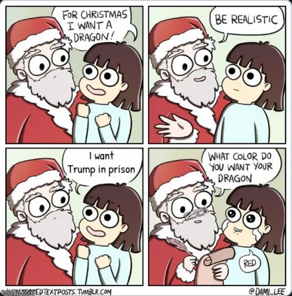 A four-panel comic strip shows a young girl asking Santa for a dragon. He responds with 'Be realistic,' and she then says 'I…
