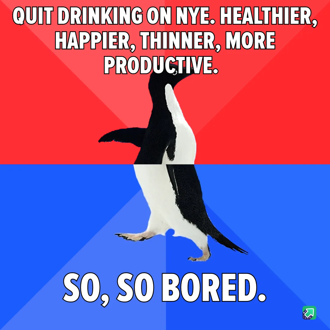 A penguin stands centered against a red and blue background, with bold white text above reading 'QUIT DRINKING ON NYE…
