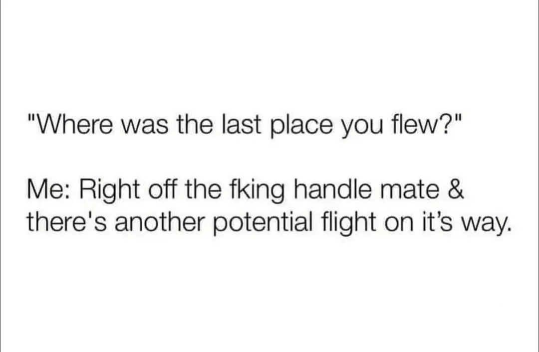 The image displays black text on a plain white background. The top line reads 'Where was the last place you flew?' followed…