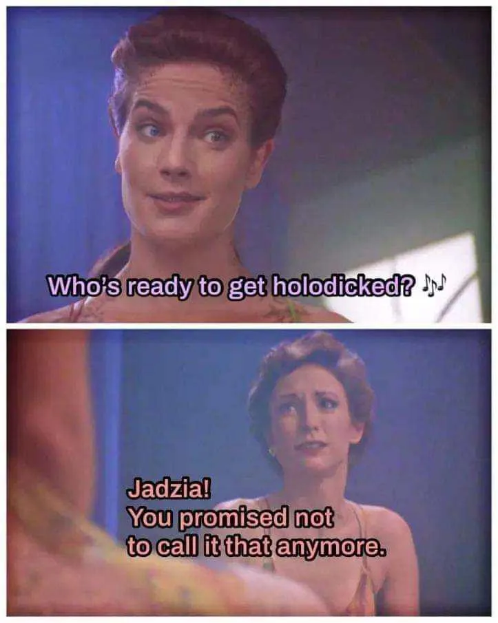 The meme features two panels from Star Trek: Deep Space Nine. The top panel shows Jadzia Dax with a smug, confident…