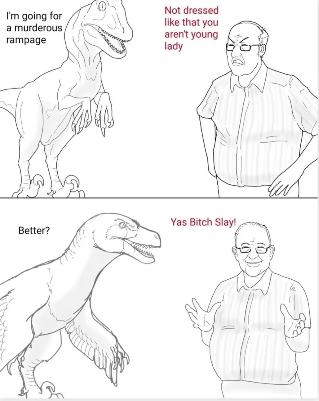 A two-panel comic shows a dinosaur declaring a murderous rampage, then changing its appearance to a more modern, feathered…