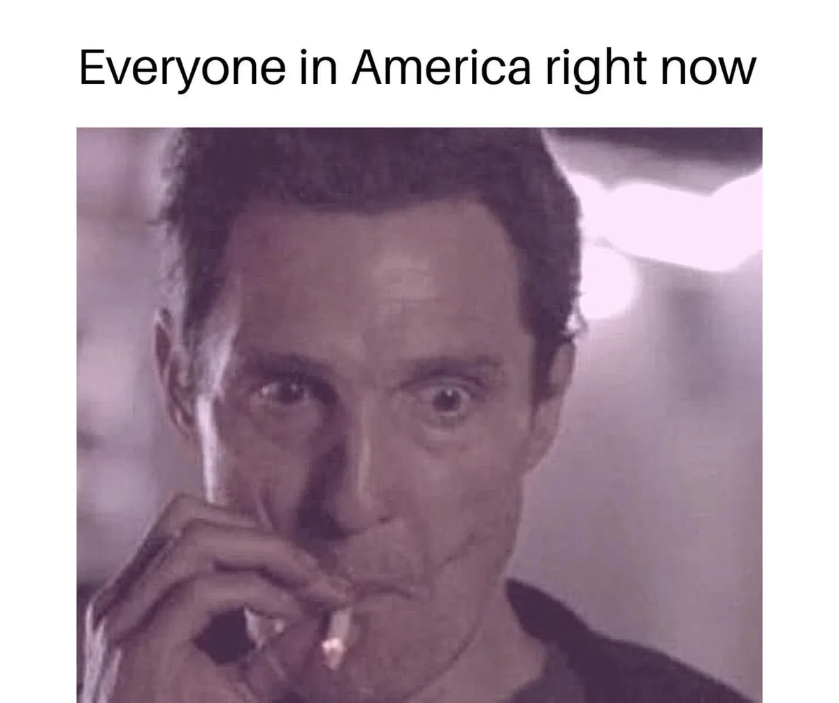 A close-up image of a man with wide, startled eyes holding a lit cigarette to his lips, overlaid with the text 'Everyone in…