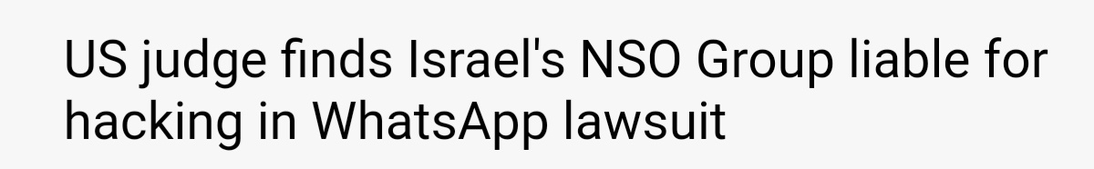 The image displays a plain white background with black text stating 'US judge finds Israel's NSO Group liable for hacking in…