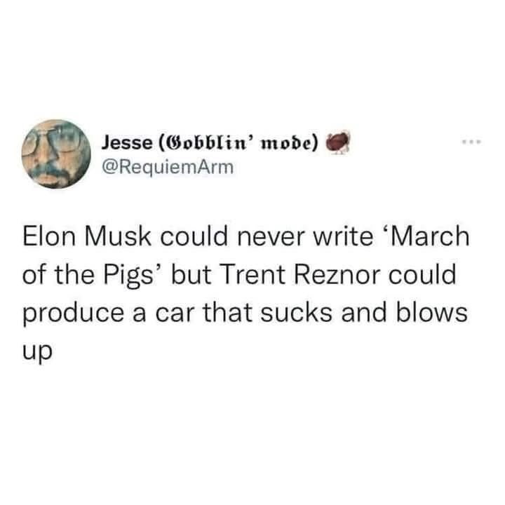 A screenshot of a tweet by Jesse (Gobblin' mode) @RequiemArm, which reads: 'Elon Musk could never write 'March of the Pigs'…