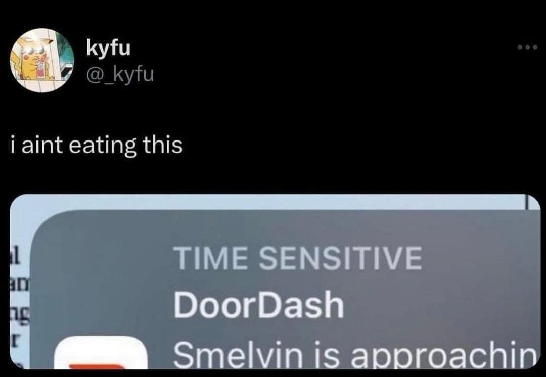 A screenshot of a DoorDash app notification that reads 'TIME SENSITIVE DoorDash Smelvin is approaching' is overlaid with the…