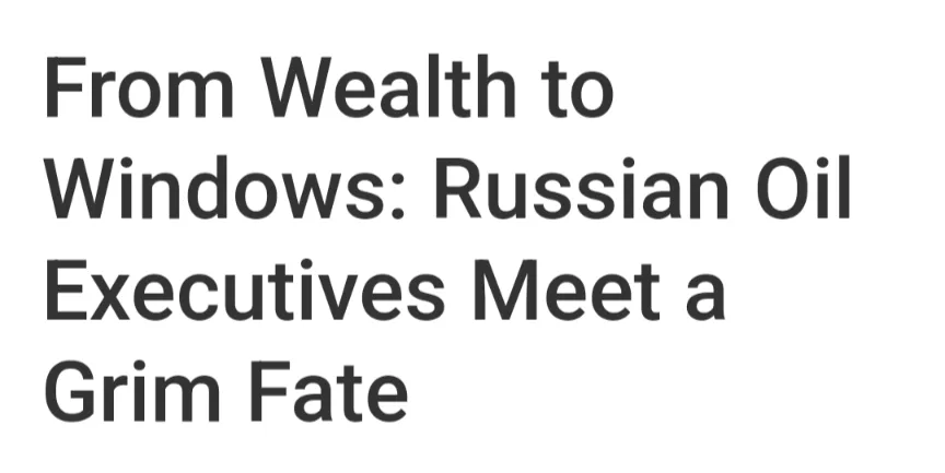 The image is a plain white background with black text that reads 'From Wealth to Windows: Russian Oil Executives Meet a Grim…