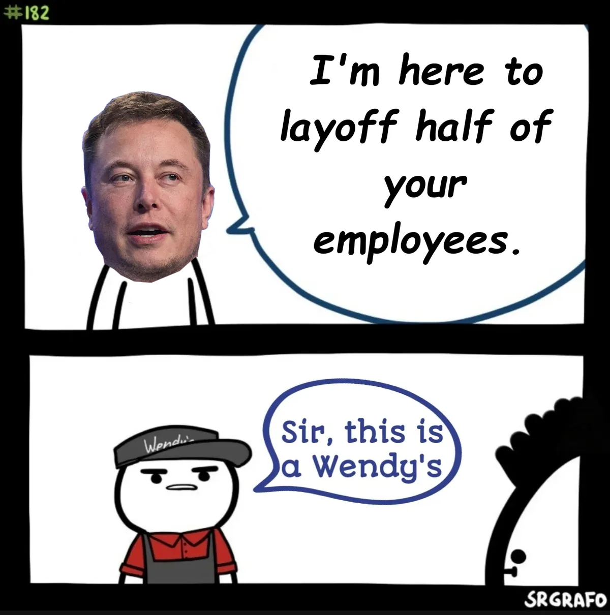 The image is a two-panel comic. In the top panel, a photo of Elon Musk is shown with a speech bubble saying, 'I'm here to…