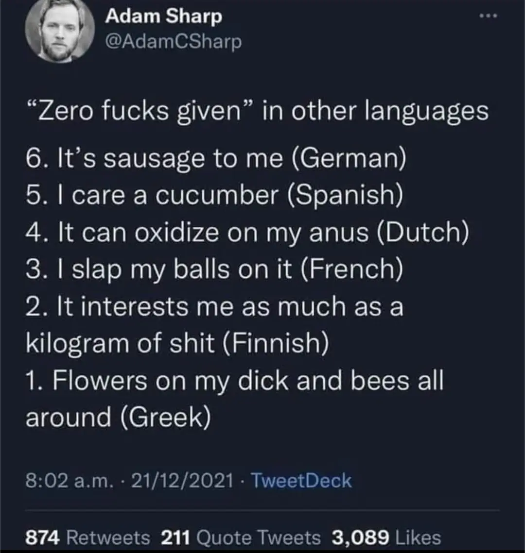A screenshot of a tweet by Adam Sharp listing humorous, literal translations of 'zero fucks given' into various languages…