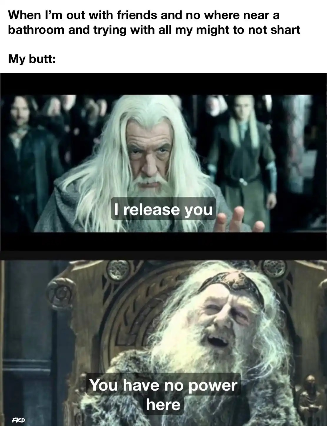The meme features two images of Gandalf the White from 'The Lord of the Rings'. The top panel shows Gandalf with a stern…