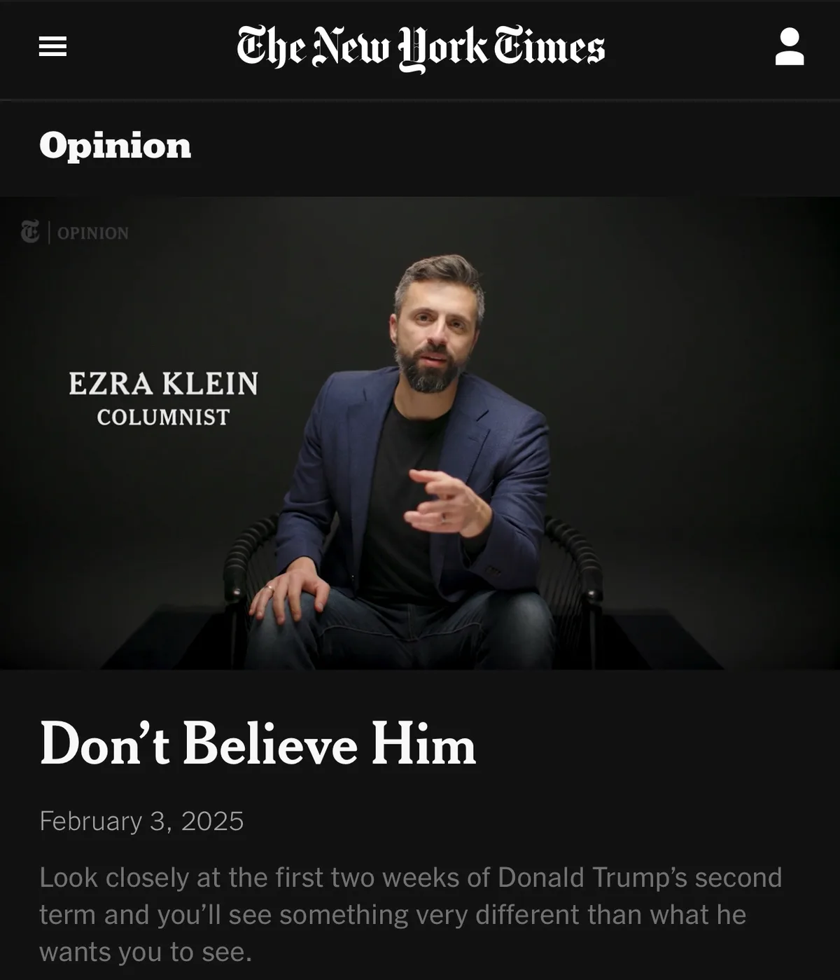 A screenshot of a New York Times opinion article by columnist Ezra Klein, titled 'Don't Believe Him,' dated February 3…