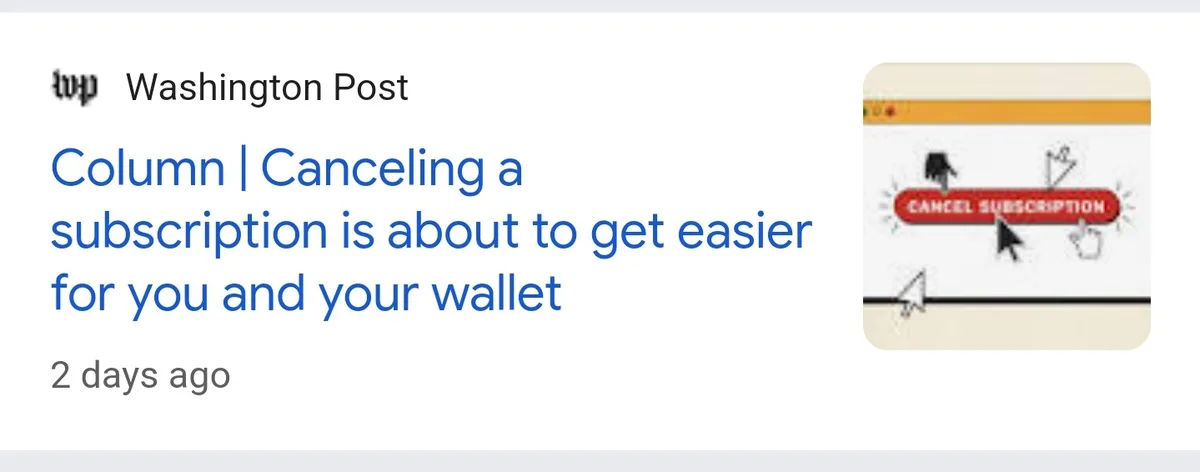 A Washington Post article titled 'Column | Canceling a subscription is about to get easier for you and your wallet' is shown…