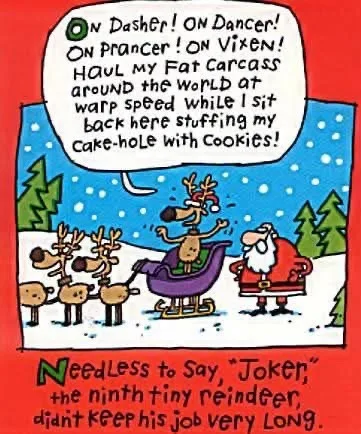 A cartoon depicts Santa Claus in a sleigh pulled by eight reindeer, with one reindeer (Joker) conspicuously absent. The…
