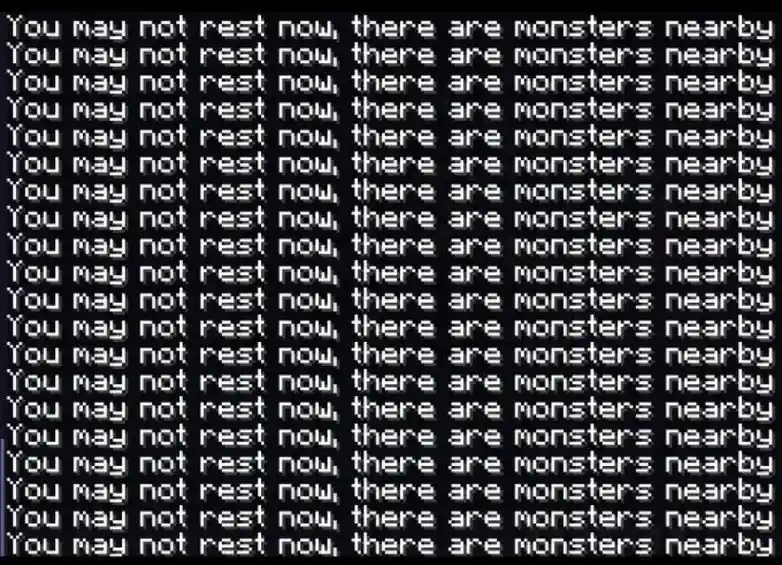 The image displays a black background filled with repeating white pixelated text that reads 'You may not rest now, there are…