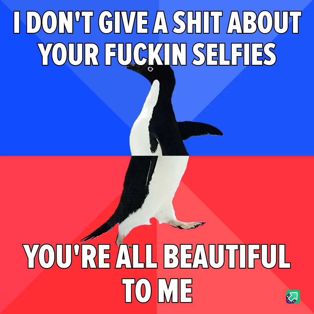 Ugh, it's that time of year again: selfie day!