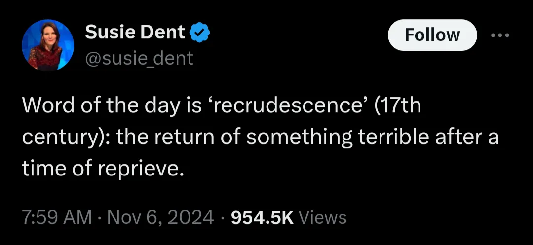 A screenshot of a tweet from verified user Susie Dent, who defines the word 'recrudescence' as 'the return of something…