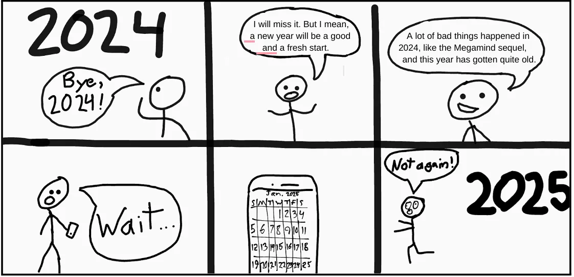 A six-panel comic strip with stick figures. The first panel shows a stick figure saying 'Bye, 2024!' as '2024' is written…