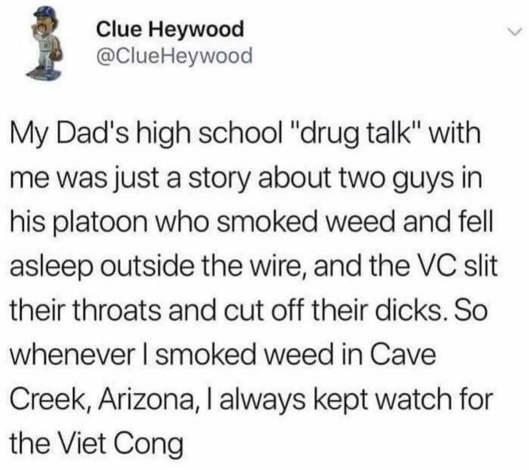 A screenshot of a tweet from user Clue Heywood showing a darkly humorous anecdote about his father's exaggerated 'drug talk'…
