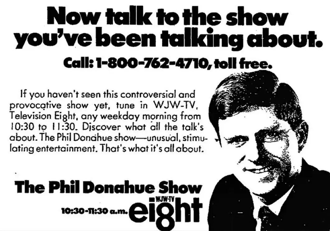 A black-and-white vintage TV show advertisement for 'The Phil Donahue Show' featuring a photo of host Phil Donahue smiling…