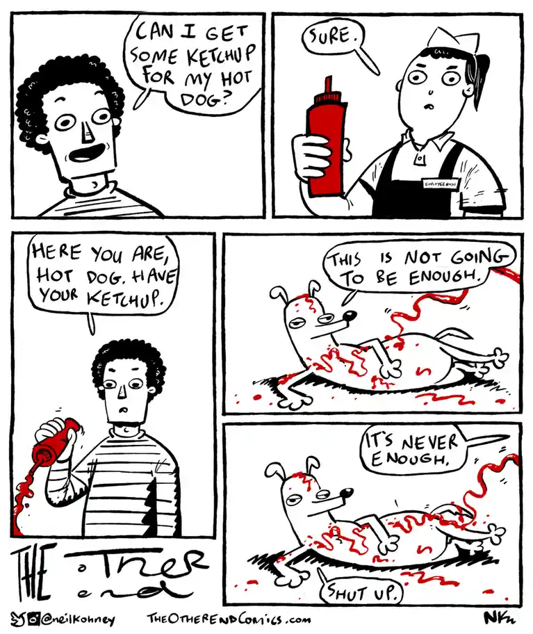 A four-panel comic strip shows a customer asking for ketchup for a hot dog, receiving it, and then pouring it on the hot…