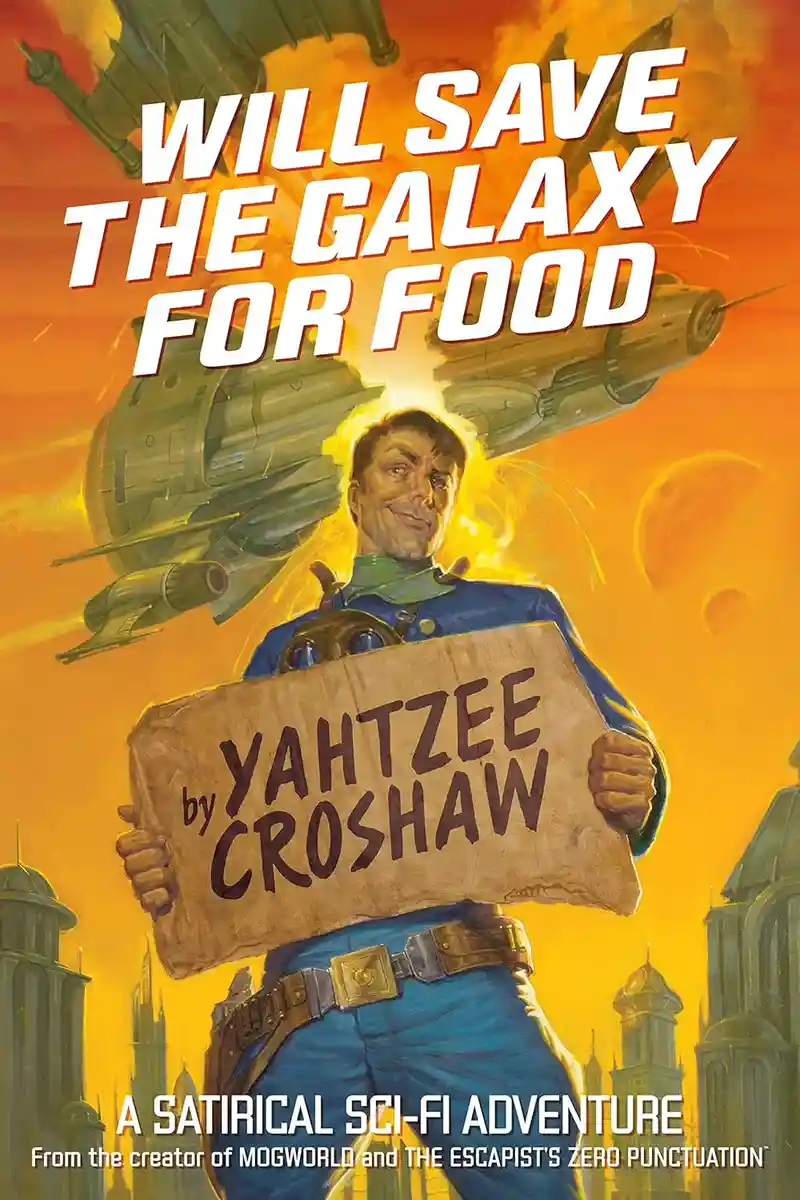 A sci-fi book cover shows a man in a blue uniform holding a cardboard sign that reads 'by YAHTZEE CROSHAW'. Above him, large…