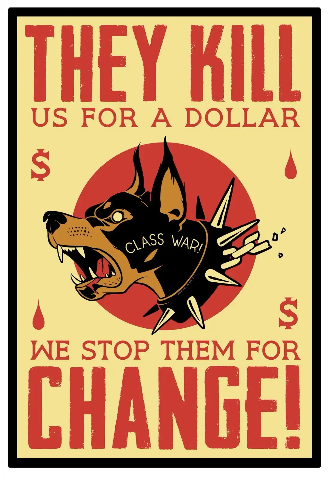 A vintage-style propaganda poster features a snarling, spiked dog with 'CLASS WAR!' written on its chest. The text reads…