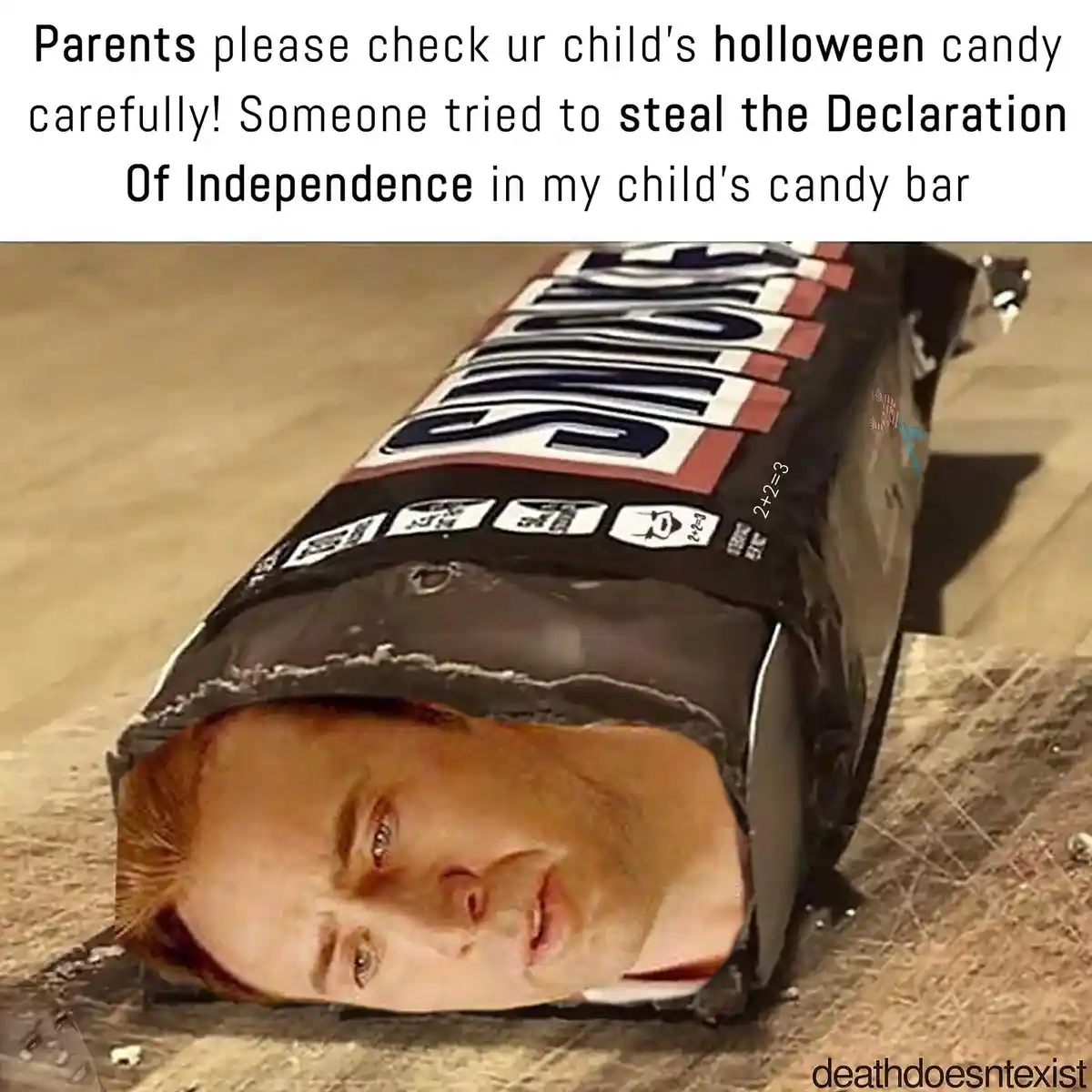 A chocolate candy bar wrapper has a man's face photoshopped into the torn opening, looking shocked. The wrapper has '2+2=3'…